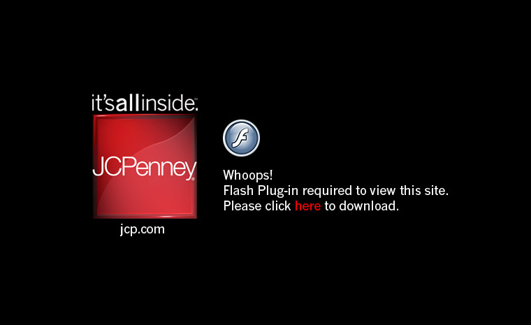 Whoops! The Adobe Flash plugin is required to view this site. Please click here to downlaod.
